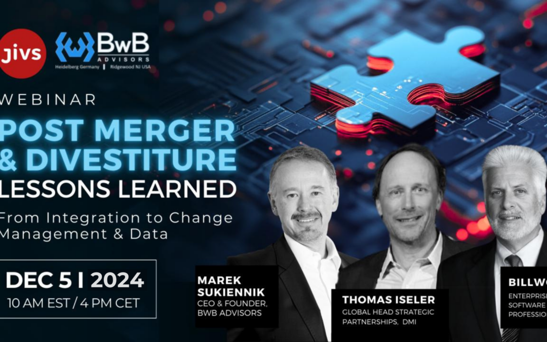 Webinar: Post Merger & Divestiture Lessons Learned: Integration, Change Mgmt & Data