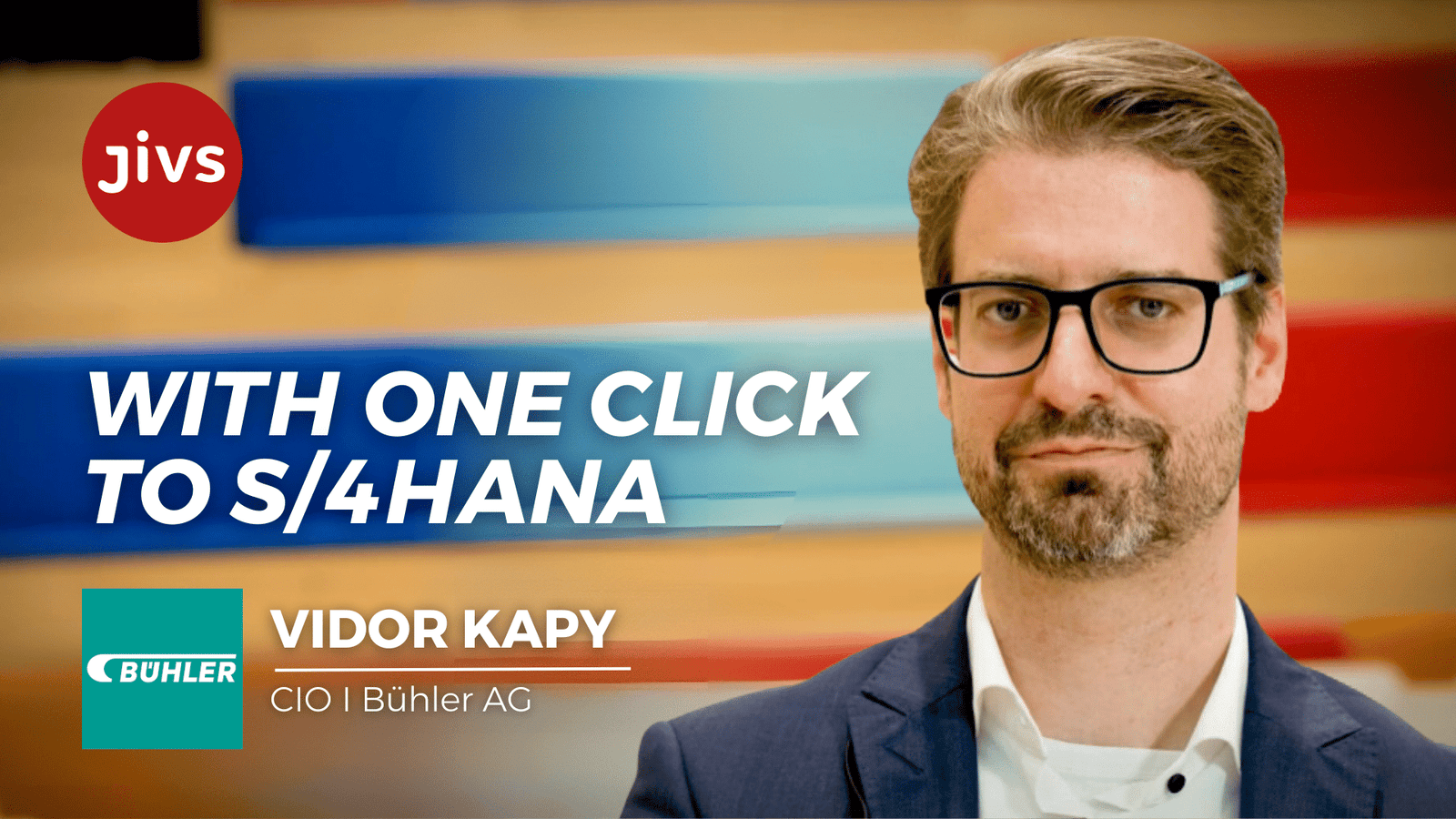 Vidor Kapy Chief Information Officer I Bühler AG